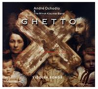 Andre Ochodlo - Andre Ochodlo & The Minsk Klezmer Band: Ghetto (digipack) [2CD]