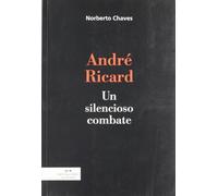 André Ricard. Un silencioso combate: Un silencioso combate: 7 (Los ojos fértiles)