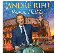 André Rieu And His Johann Strauss Orchestra* - Roman Holiday