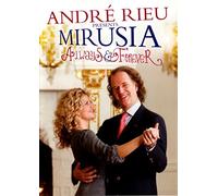 Andre' Rieu Presents: Mirusia - Always & Forever [Italia] [DVD]