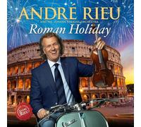 André Rieu - Roman Holiday