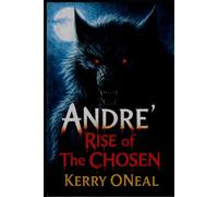 Andre' - Rise of the Chosen (The Gothic Horror Chronicles)