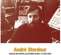Andre Stordeur - Analog And Digital Electronic Music #2 1980-2000 [VINYL] [Vinilo]