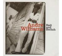 Andre Williams - Bait & Switch