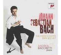 Andrea Bacchetti - Johann Sebastian Bach French Suites Bwv 812-817