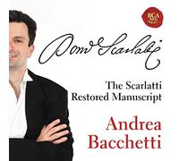 Andrea Bacchetti - The Restored Scarlatti Manuscript
