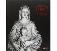 Andrea Bregno. Il senso della forma nella cultura artistica del Rinascimento. Ediz. italiana e inglese