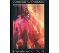 Andrea Centazzo Ensemble - Andrea Centazzo - Music Of Gods [USA] [DVD]