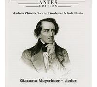Andrea Chudak - Giacomo Meyerbeer-Lieder