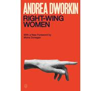 Andrea Dworkin Right-Wing Women (Tapa blanda) (Importación USA)