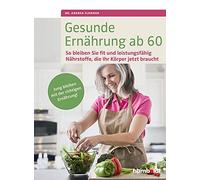 Andrea Flemmer Gesunde Ernährung ab 60: So bleiben Sie fit und lei (Tapa blanda)