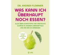Andrea Flemmer Was kann ich überhaupt noch essen?: Alles über Scha (Tapa blanda)