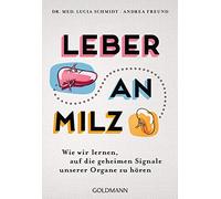 Andrea Freund L Leber an Milz: Wie wir lernen, auf die geheimen Si (Tapa blanda)