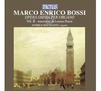 Andrea Macinanti - Bossi: Opera Omnia Per Organo