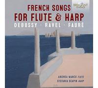 Andrea MancoNDREA MANCO & STEFANIA SCAPIN - French Songs For Flute & Harp: Debussy, Ravel, Fauré