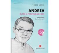 Andrea oltre il pantalone rosa (Berkana)