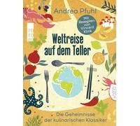 Andrea Pfuhl Vi Weltreise auf dem Teller: Die Geheimnisse der kulina (Tapa dura)
