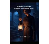 Andrea’s Secret: A Haunting Tale of Love and Loyalty (The Fire of Duvall)