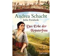 Andrea Schacht Das Erbe der Kräuterfrau: Historischer Roman (Mynt (Tapa blanda)