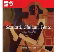 Andrea Vettoretti - Scarlatti, Giuliani, Ponce; Guitar Sonatas