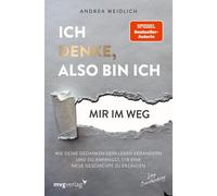 Andrea Weidlich Ich denke, also bin ich... mir im Weg: Wie deine Ged (Tapa dura)