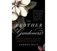 Andrea Wulf The Brother Gardeners (Tapa blanda)