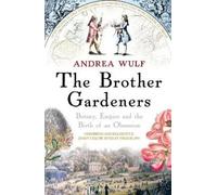Andrea Wulf The Brother Gardeners (Tapa blanda)
