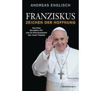 Andreas Englisc Franziskus - Zeichen der Hoffnung: Vom Erbe Benedi (Tapa blanda)