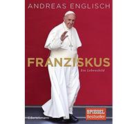 Andreas Englisch Franziskus: Ein Lebensbild (Tapa dura)