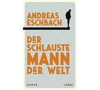 Andreas Eschbach Der schlauste Mann der Welt: Roman (Tapa dura)