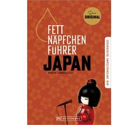 Andreas Fels Ke Fettnäpfchenführer Japan: Der unterhaltsame Reisek (Tapa blanda)