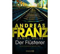 Andreas Franz Daniel Hol Der Flüsterer: Julia Durants neuer Fall: (Tapa blanda)