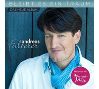 Andreas Fulterer - Bleibt es ein Traum - Das neue Album (inkl. Single-Hit "Donna Mia")