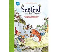 Andreas H. Schm Snöfrid aus dem Wiesental (4). Die wahrlich ungeheue (Tapa dura)