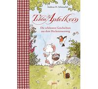 Andreas H. Schm Tilda Apfelkern. Die schönsten Geschichten aus dem H (Tapa dura)
