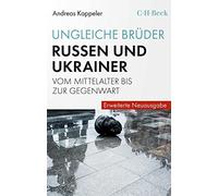 Andreas Kappele Ungleiche Brüder: Russen und Ukrainer vom Mittelal (Tapa blanda)