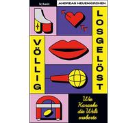 Andreas Neuenki Völlig losgelöst - Wie Karaoke die Welt eroberte: 1. (Tapa dura)