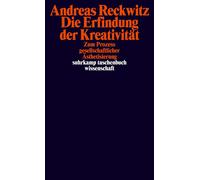 Andreas Reckwit Die Erfindung der Kreativität: Zum Prozess gesells (Tapa blanda)