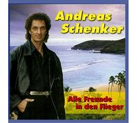 Andreas Schenker - Alle Freunde In Den Flieger