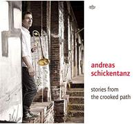 Andreas Schickentanz - Stories from the Crooked Path