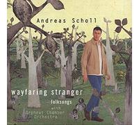 Andreas Scholl - Andreas Scholl - Wayfaring Stranger - Folksongs