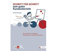 Andreas Schoppe Schritt für Schritt zum guten Kunstunterricht: Pra (Tapa blanda)