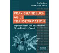 Andreas Slogar Praxishandbuch Agile Transformation: Expertenwisse (Tapa blanda)