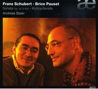 Andreas Staier - Franz Schubert: Sonata, Op. 42, D. 485; Brice Pauset: Kontra-Sonate