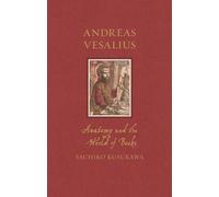 Andreas Vesalius: Anatomy and the World of Books (Renaissance Lives)
