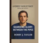 ANDREI VASILEVSKIY: GUARDING GLORY: BETWEEN THE PIPES
