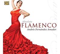 Andrés Fernandez Amador - Danza Fuego - Absolute Flamenco