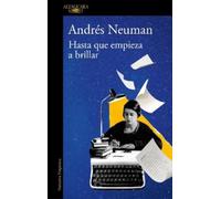 Andrés Neuman Hasta que empieza a brillar / Unti (Tapa blanda) (Importación USA)