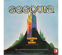Andres Segovia: Castles of Spain/Moreno Torroba and works by Dowland, Schale, Weiss, Grieg