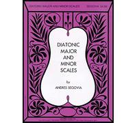 Andres segovia : gammes diatoniques majeures et mineures - diatonic major and minor scales
